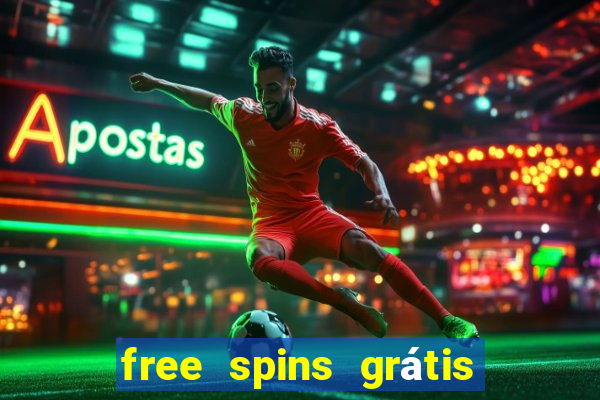 free spins grátis sem depósito