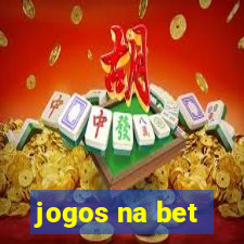 jogos na bet