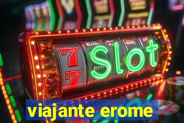 viajante erome