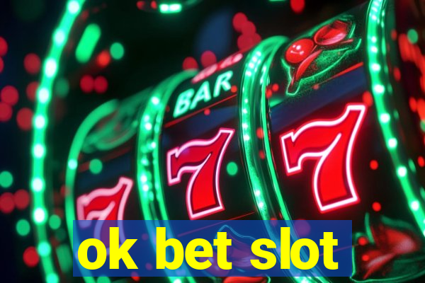 ok bet slot