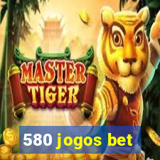 580 jogos bet