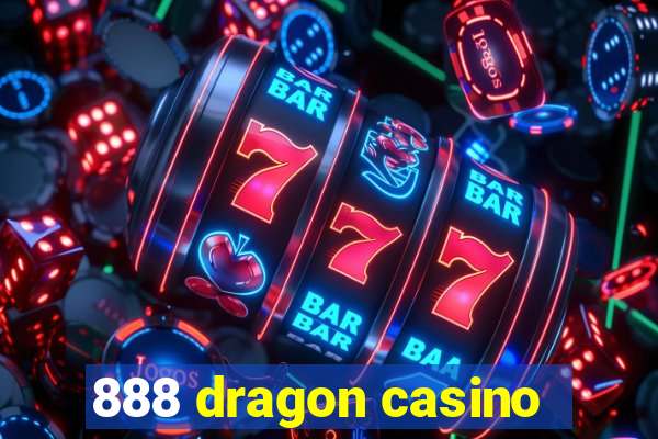 888 dragon casino