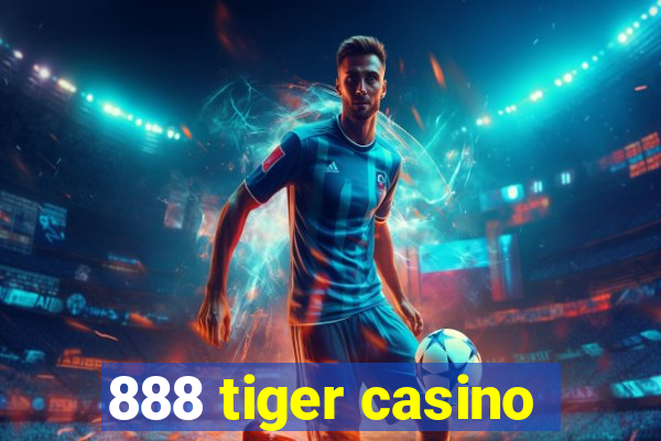 888 tiger casino