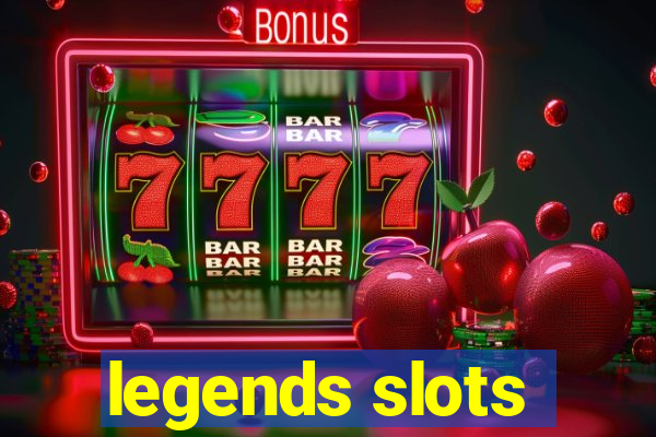 legends slots