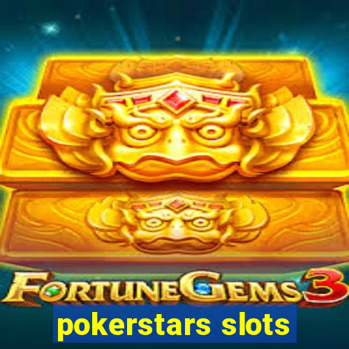 pokerstars slots