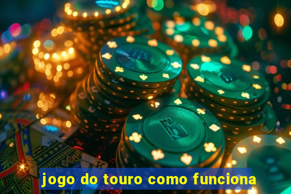 jogo do touro como funciona