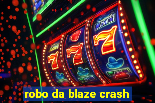 robo da blaze crash