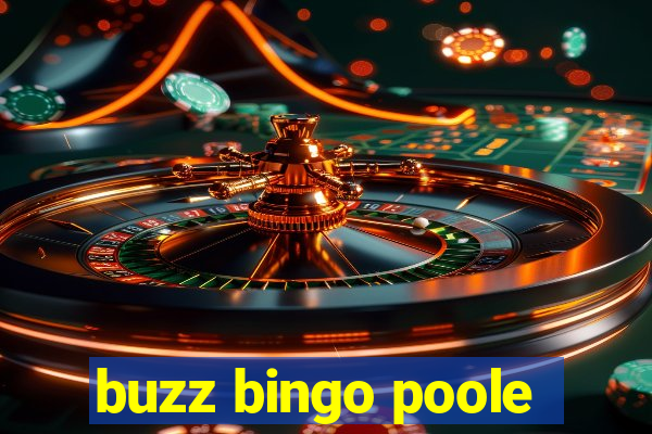 buzz bingo poole