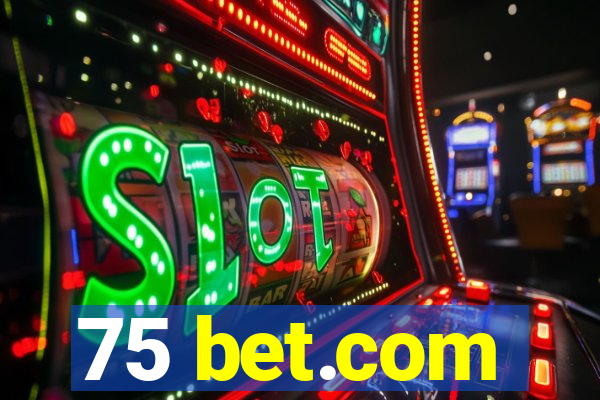 75 bet.com