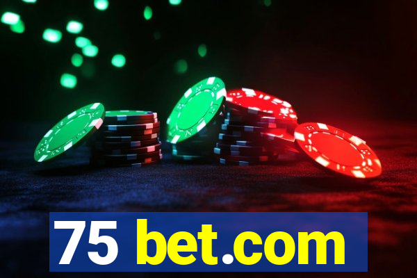 75 bet.com