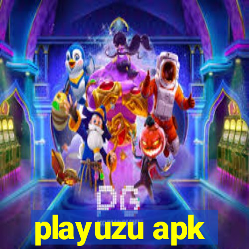 playuzu apk