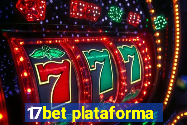 17bet plataforma