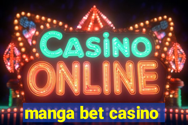 manga bet casino