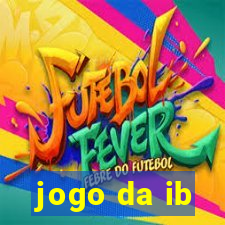 jogo da ib