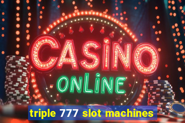 triple 777 slot machines