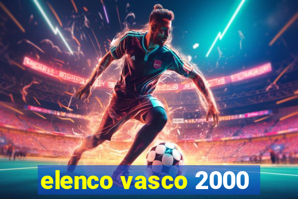 elenco vasco 2000