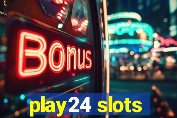 play24 slots