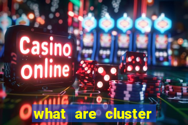 what are cluster pay slots