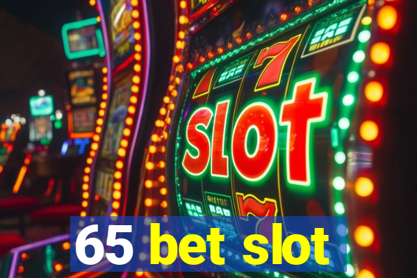 65 bet slot