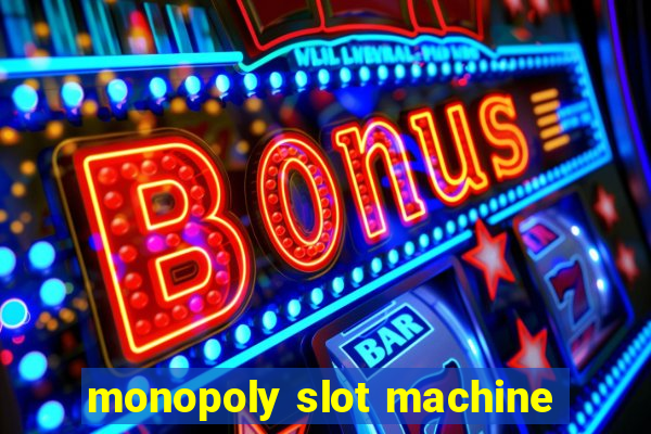 monopoly slot machine