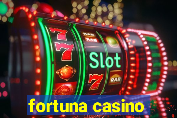 fortuna casino