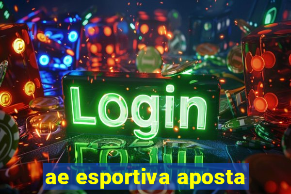 ae esportiva aposta