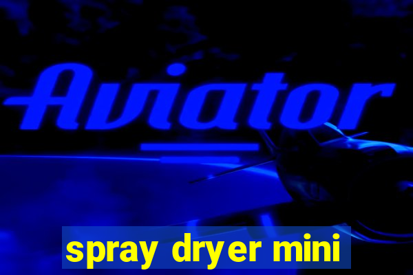 spray dryer mini