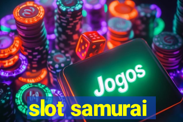 slot samurai