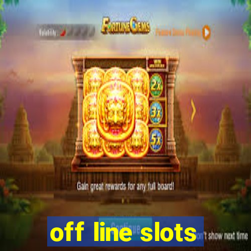 off line slots