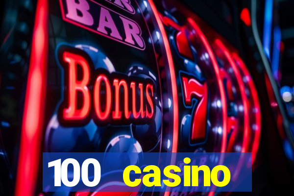 100 casino ho?geldin bonusu