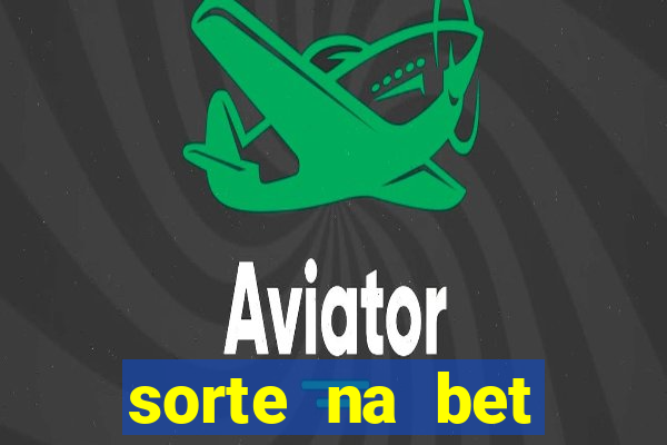 sorte na bet reclame aqui