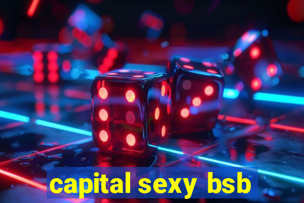 capital sexy bsb