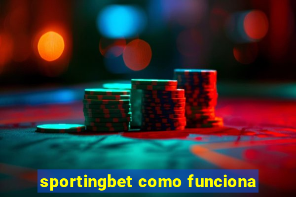 sportingbet como funciona