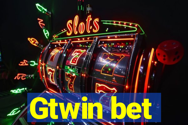 Gtwin bet