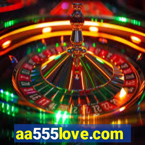 aa555love.com