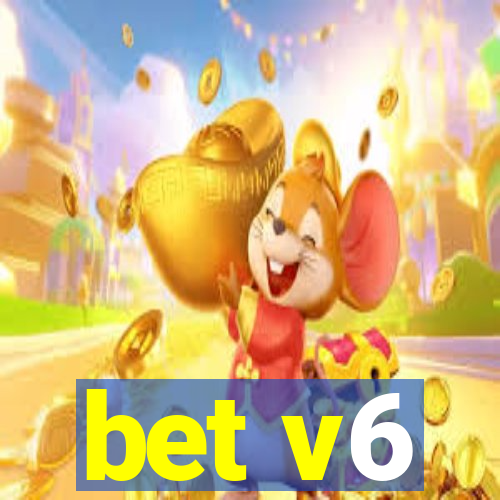 bet v6