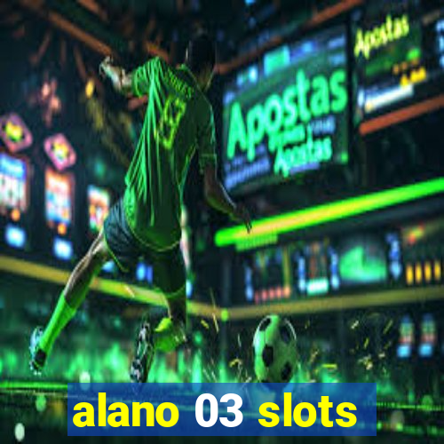 alano 03 slots