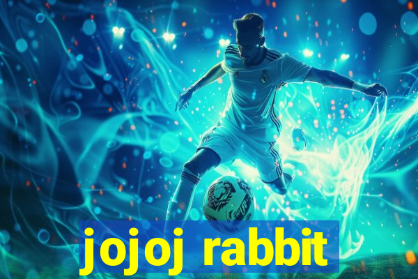 jojoj rabbit