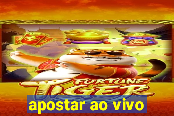 apostar ao vivo