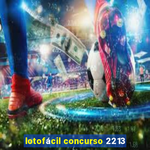 lotofácil concurso 2213