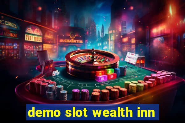 demo slot wealth inn