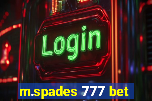 m.spades 777 bet