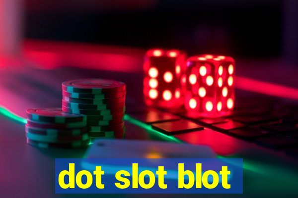 dot slot blot