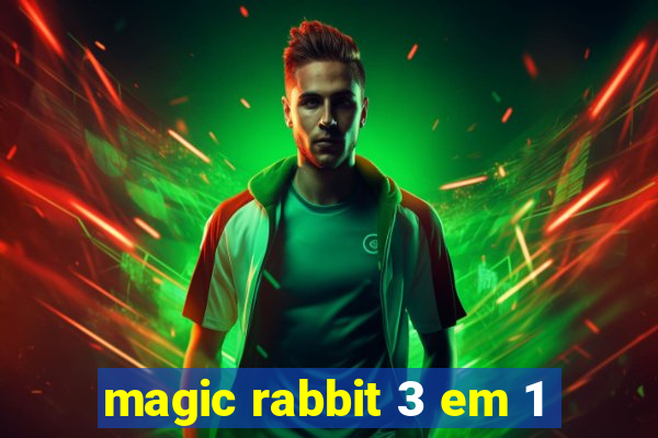 magic rabbit 3 em 1