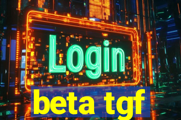 beta tgf