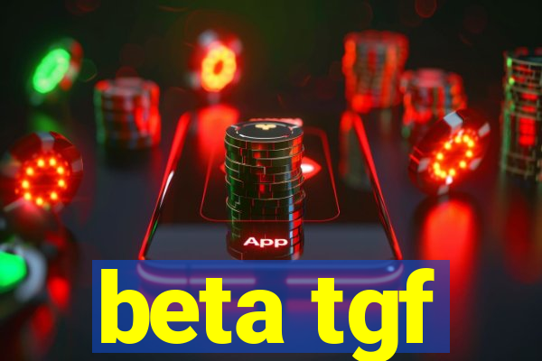 beta tgf