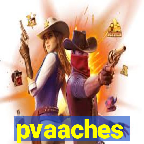 pvaaches