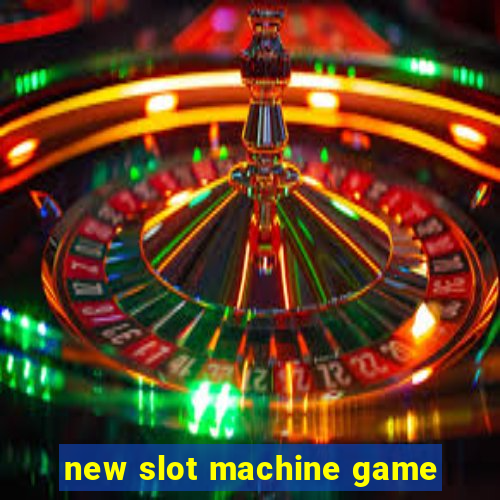 new slot machine game