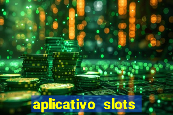 aplicativo slots paga mesmo