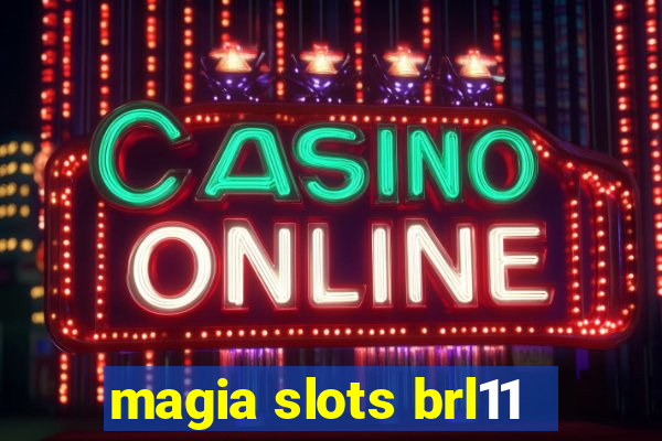 magia slots brl11